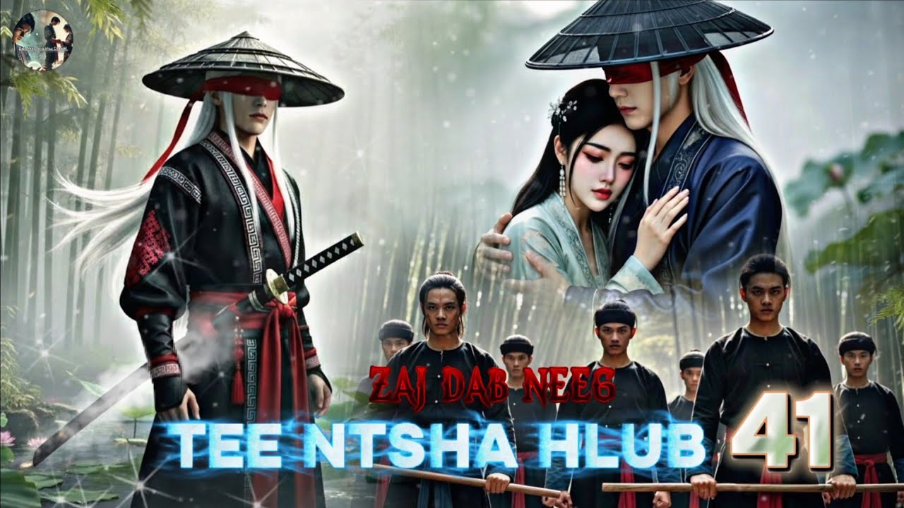 Nraug Yaj Yuam Thiab Nkauj Hnub Ci Part #41 ( Zaj Dab Neeg Tee Ntshav Hlub  )