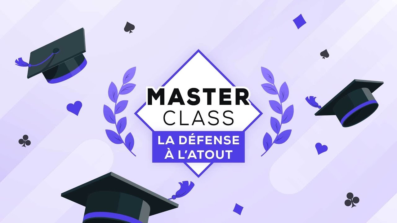 Masterclass - La défense à l'atout