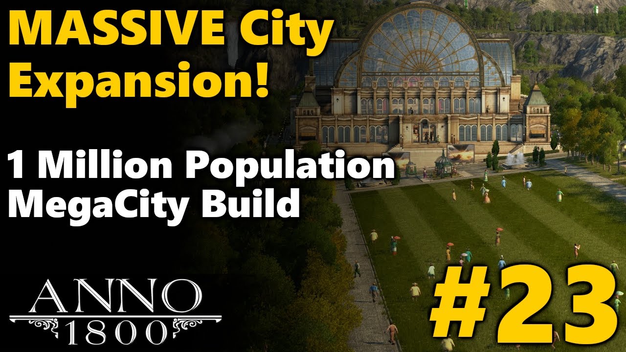 Anno 1800 Season 4 ALL DLC - 1 Million Population ◀ THE ULTIMATE WORLD'S FAIR! ▶ Part 23