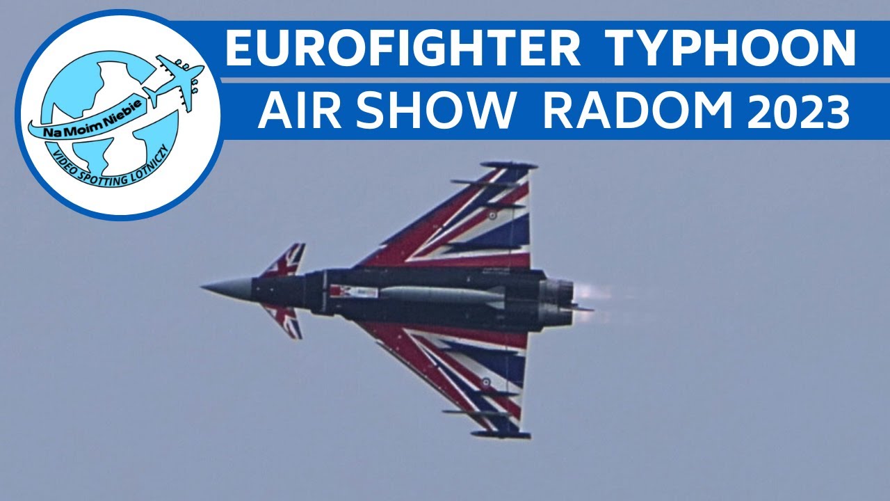 Eurofighter Typhoon FGR 4 | ROYAL AIR FORCE | AIRSHOW Radom 26.08.2023