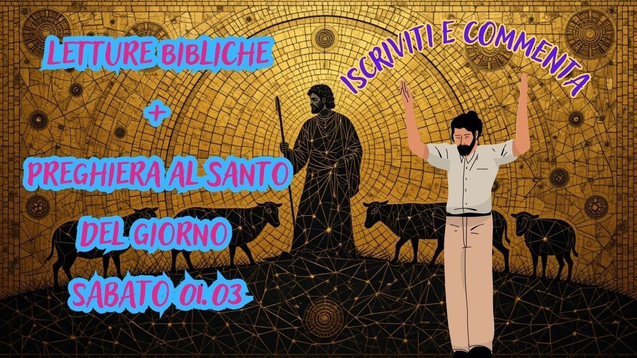 Letture bibliche 01.03.2025 + Preghiera al santo del giorno