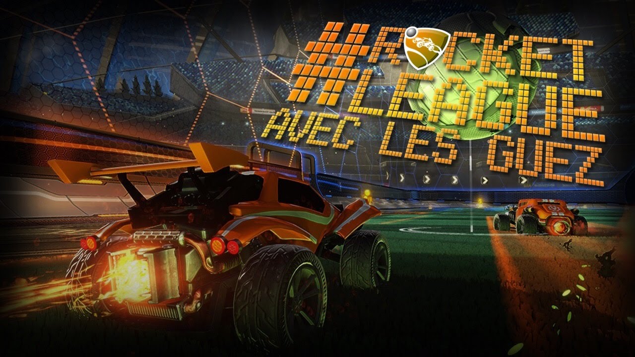 Rocket League - Avec les Guez #1 !