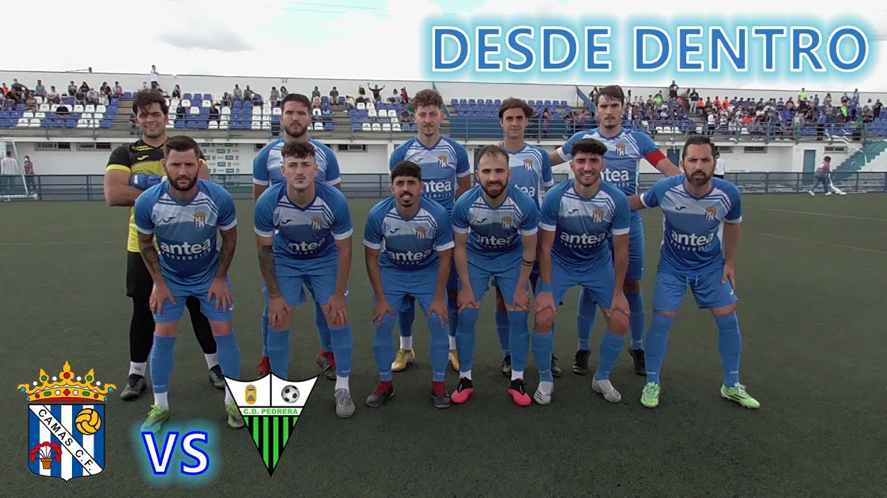 CAMAS C.F. - C.D. PEDRERA DESDE DENTRO