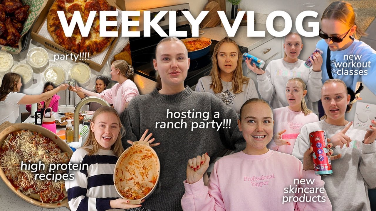 WORK WEEK IN MY LIFE: hosting a ranch party, high protein recipes, new workout classes, new skincare
