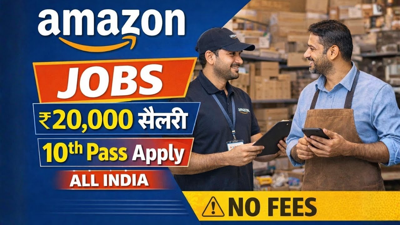 Amazon Onboard Registration Job | ₹20,000 Salary | 10th Pass | Pan India Field Work