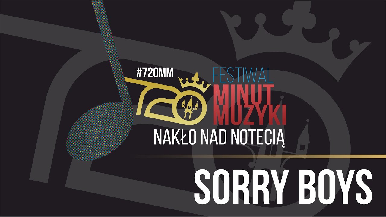 SORRY BOYS / Festiwal 720 MINUT MUZYKI #720MM