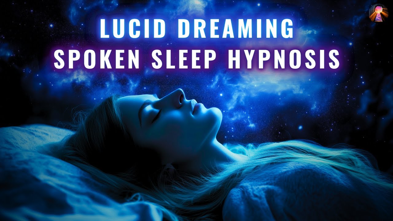 Sleep Hypnosis for Lucid Dreams ✨ Fall Asleep & Lucid Dream Spoken Affirmations