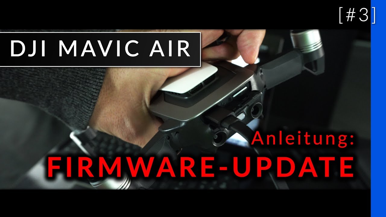 Dji Mavic Air - Anleitung: Firmware Update [#3 - deutsch]