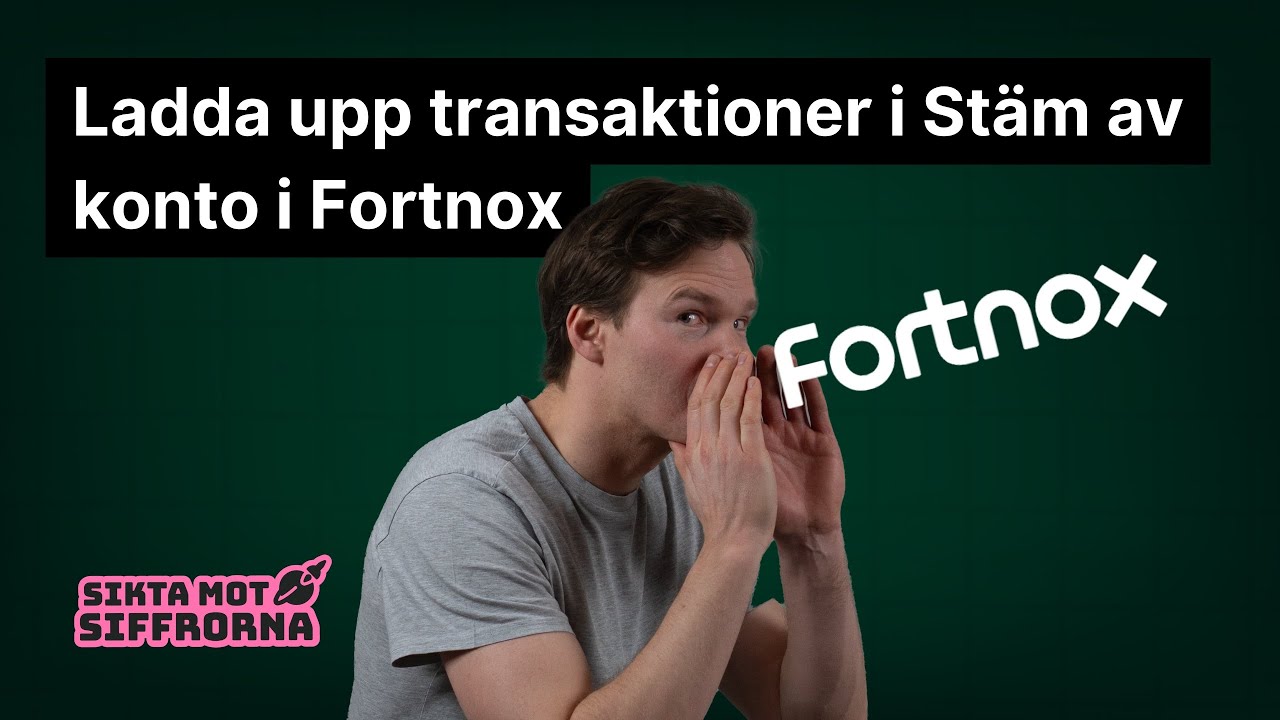 Ladda upp transaktioner i St&auml;m av konto i Fortnox