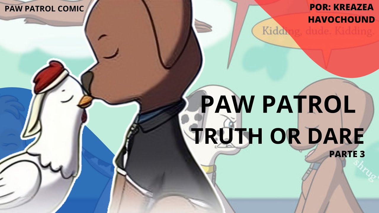 ¡LOS PAW PATROL LIBERAN SU SECRETO MÁS GRANDE! |Paw Patrol Comic | Truth or Dare