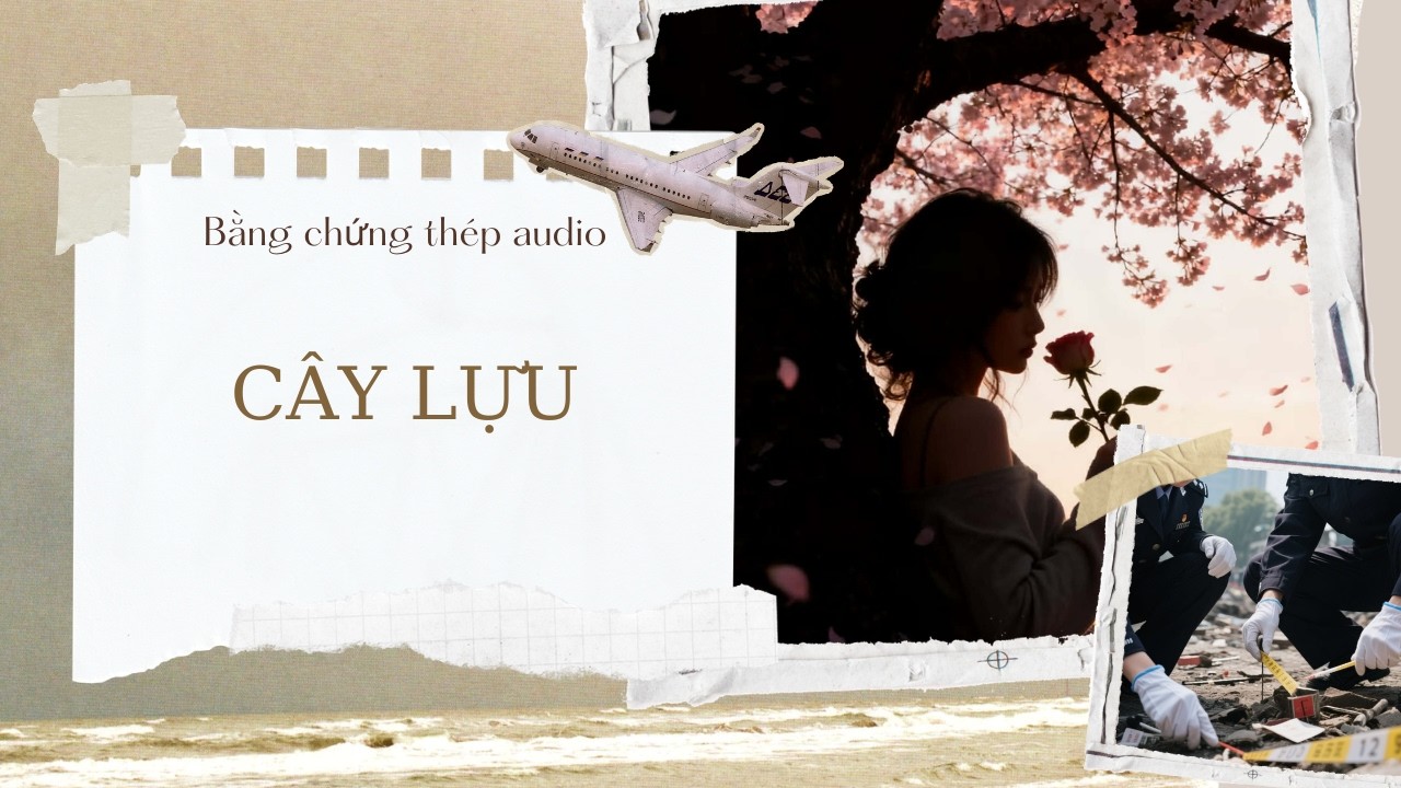 [TRUYỆN AUDIO] | CÂY LỰU (FULL)