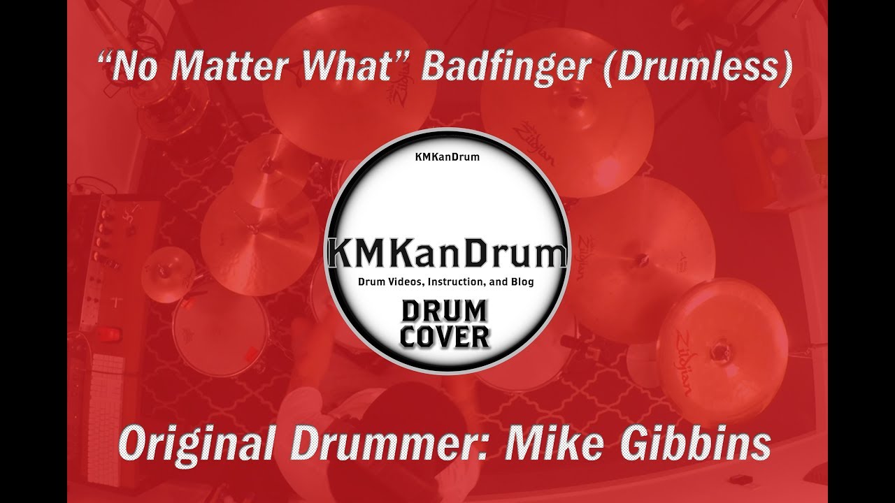 No Matter What (Badfinger) Drum Cover