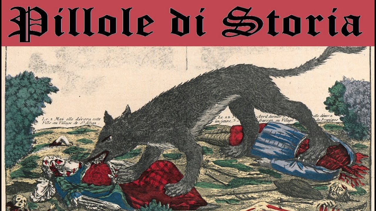 382 - La Bestia del Gevaudan, mangiatrice di uomini [Pillole di Storia]