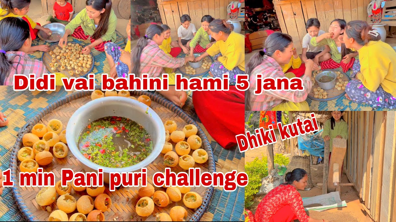 Dhiki kutai sathai didi bahini vai sanga 1 min pani puri challenge || sundar❤️binita || vlog