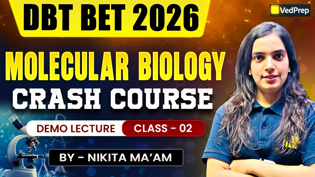 DBT BET 2026 Molecular Biology Demo Lecture 2 🚀 | DBT BET 2026 Crash Course | VedPrep