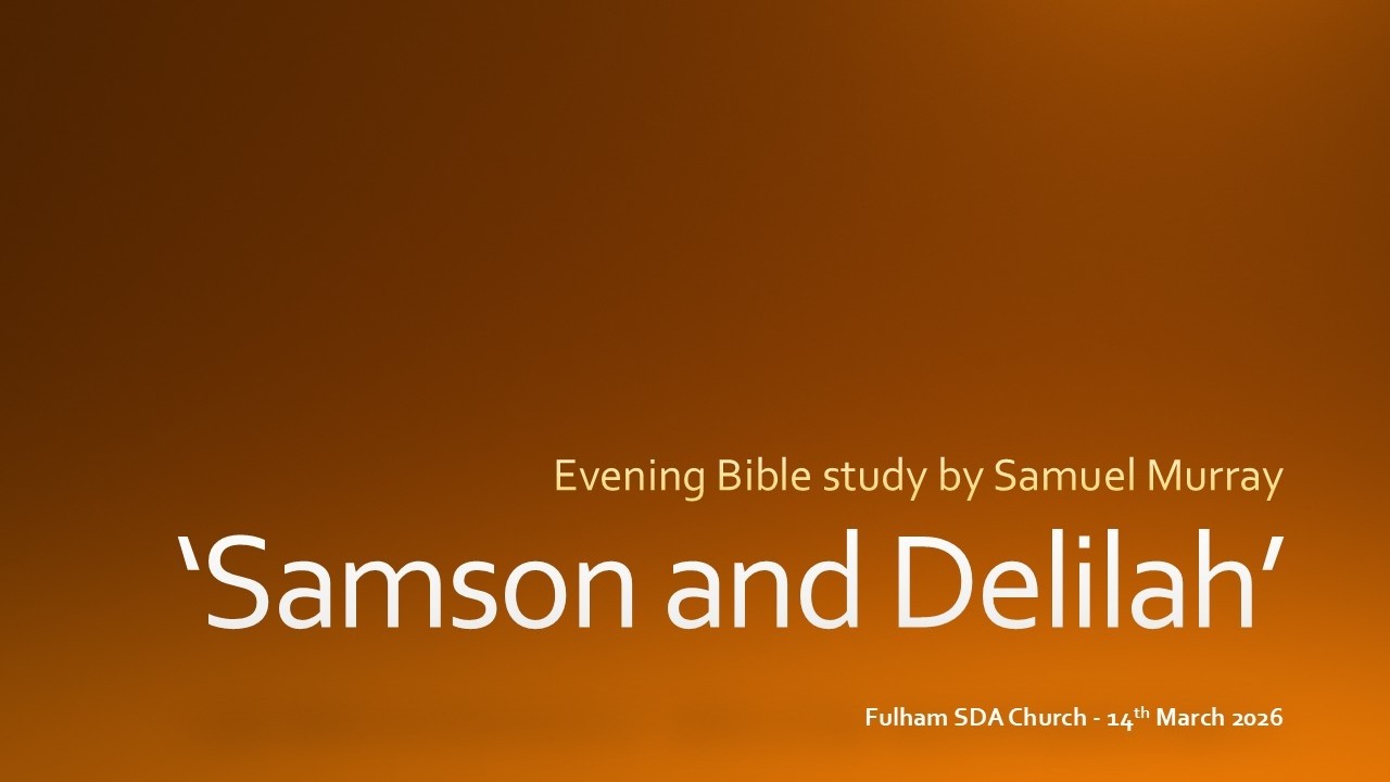 Fulham SDA Church - Evening Service 14th March 2026