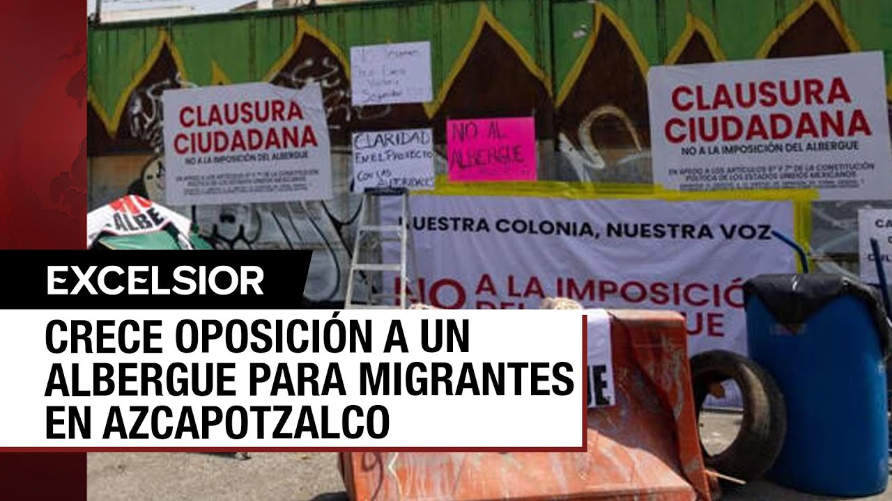 Vecinos de Azcapotzalco se oponen a refugio para migrantes