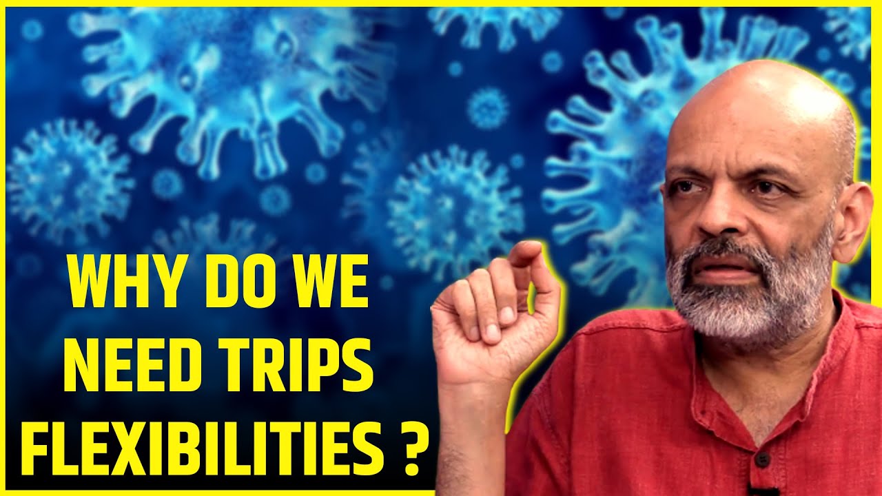 Importance of TRIPS Flexibilities under the Doha Declaration on Public Health