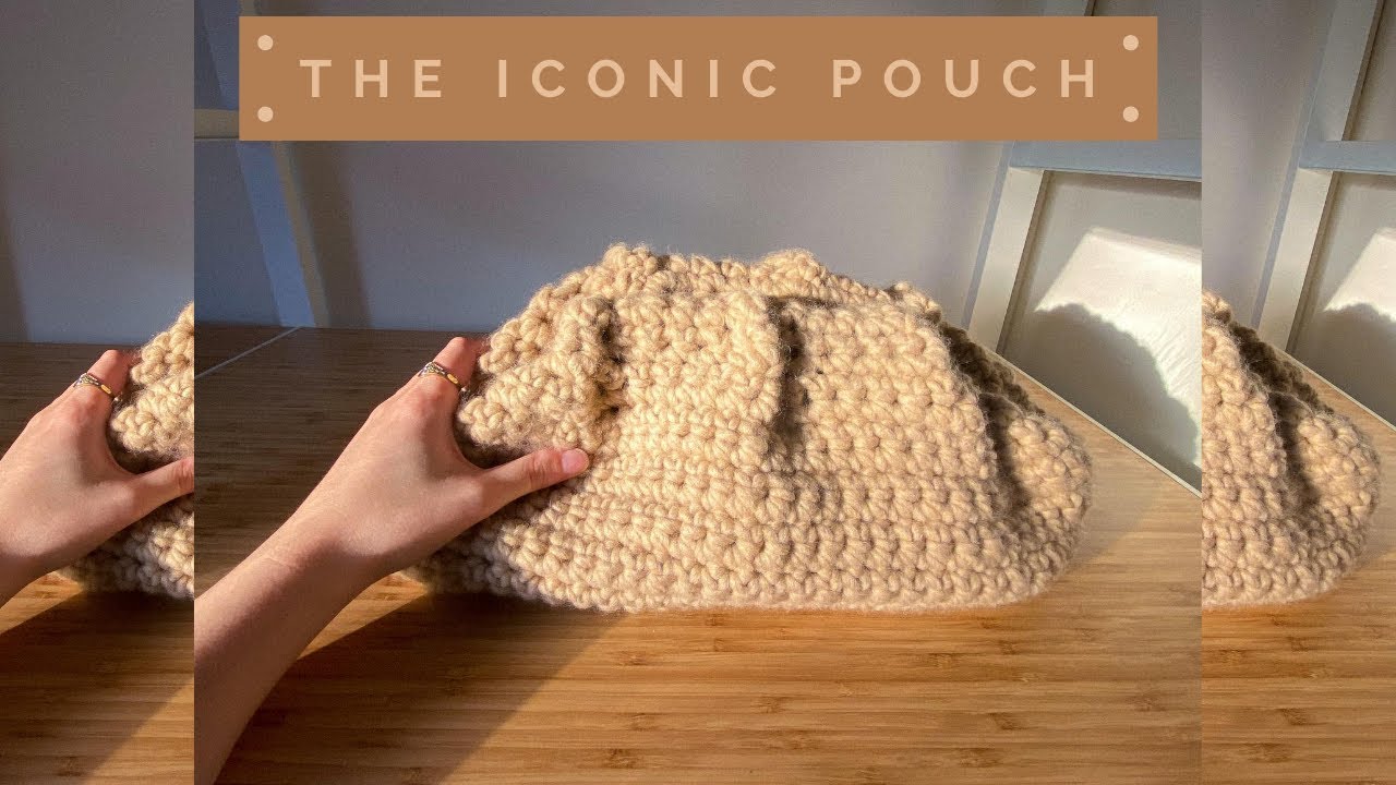 The Iconic Pouch Bag - Crochet Tutorial - Part 1