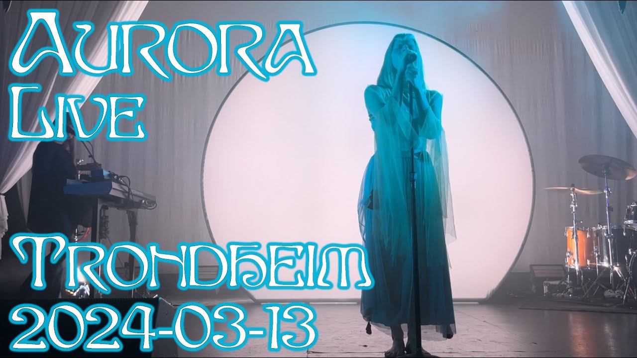 Aurora - Live Byscenen Trondheim - 13.03.2024 (Partial)