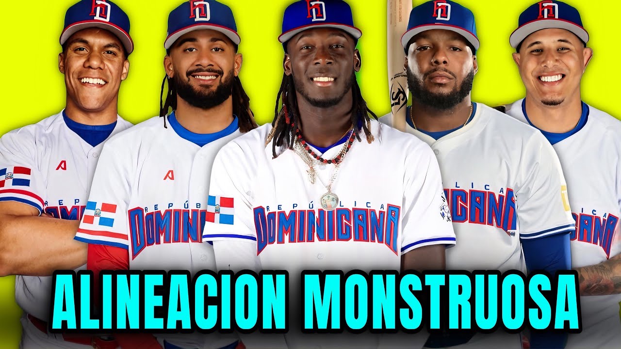 LA MONSTRUOSA ALINEACI&Oacute;N DE REP&Uacute;BLICA DOMINICANA PARA EL CL&Aacute;SICO MUNDIAL DE B&Eacute;ISBOL 2026! MLB