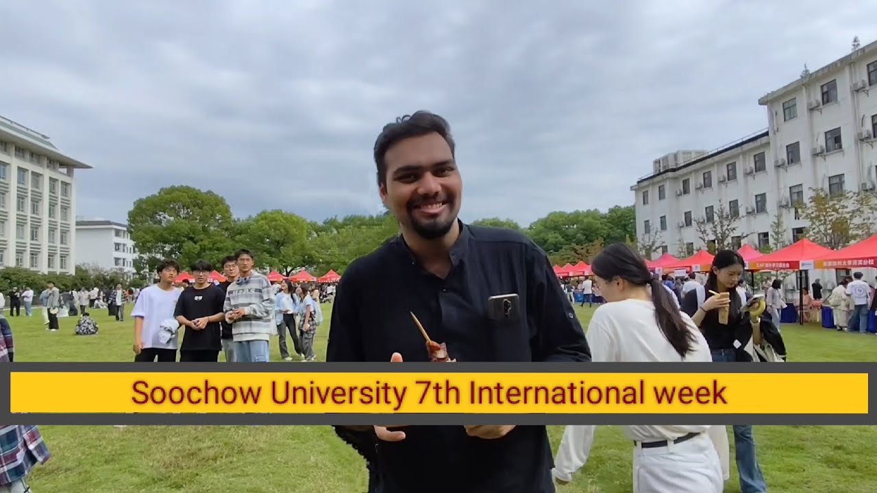 International Week at Soochow University | 🇮🇳🇻🇳🇧🇩🇵🇰🇨🇳🇮🇷
