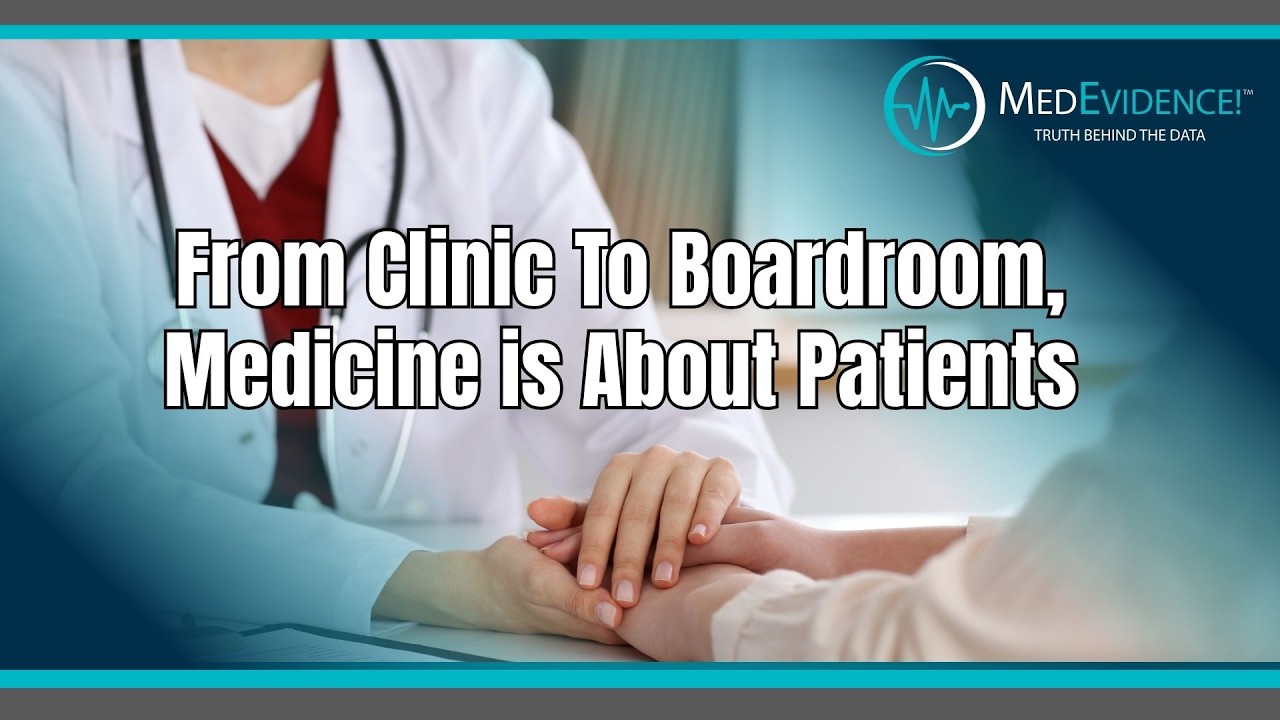 From Clinic To Boardroom, Medicine is About Patients