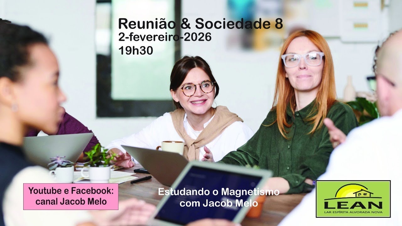 Reunião e Sociedade 8. Estudando o Magnetismo com Jacob Melo. 2fev2026