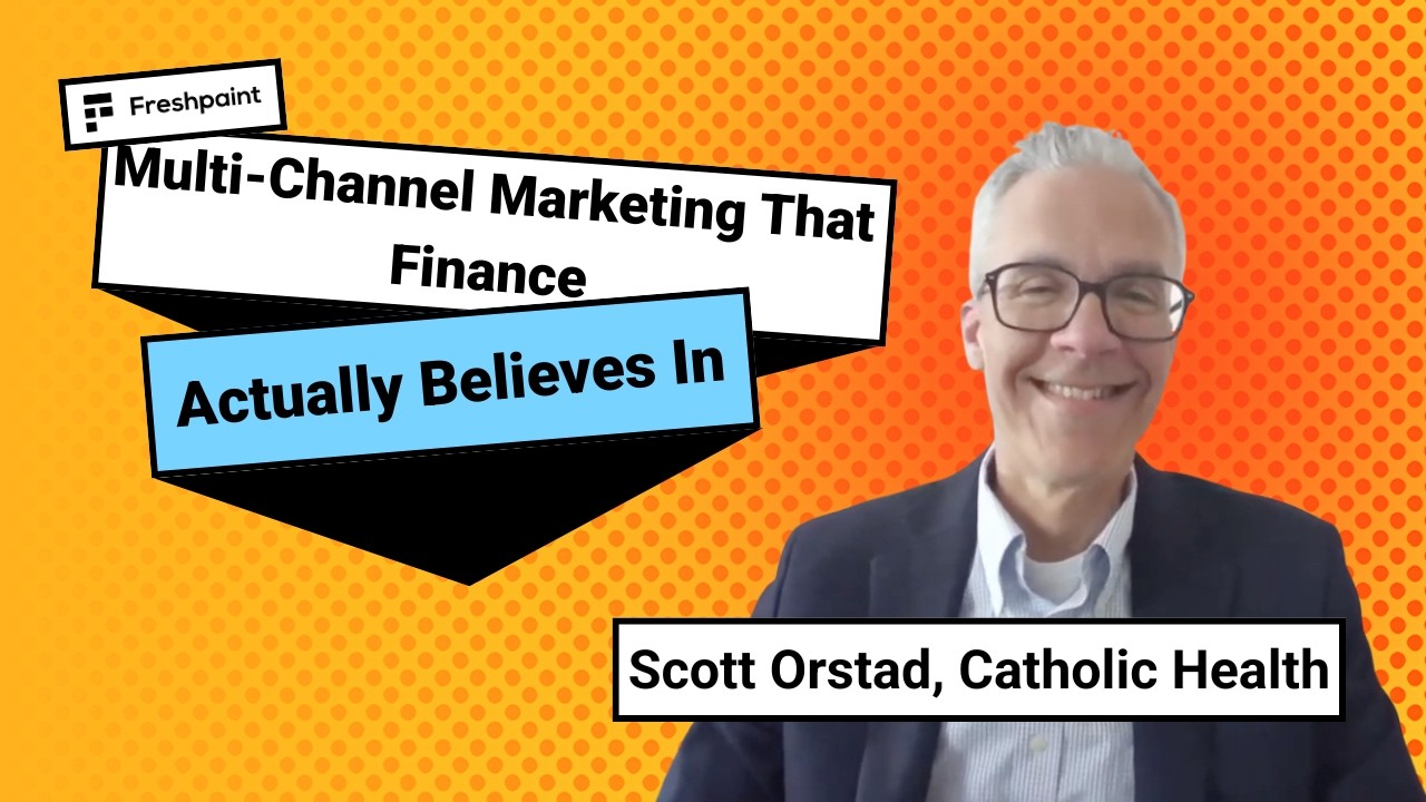 Multi-Channel Marketing That Finance Actually Believes In with Scott Orstad