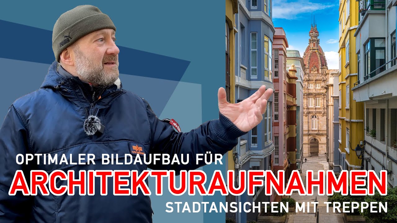 Optimaler Bildaufbau für Architekturaufnahmen - Stadtansichten mit Treppen