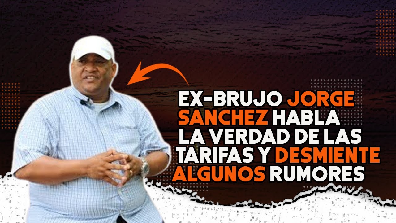 EX BRUJO JORGE SANCHEZ HABLA LA VERDAD DE LAS TARIFAS Y DESMIENTE ALGUNOS RUMORES🤯🤯