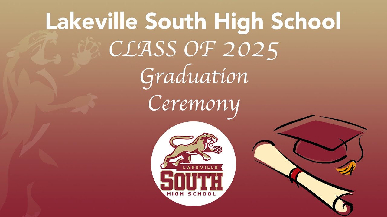 Lakeville South High School 2025 Commencement Ceremony