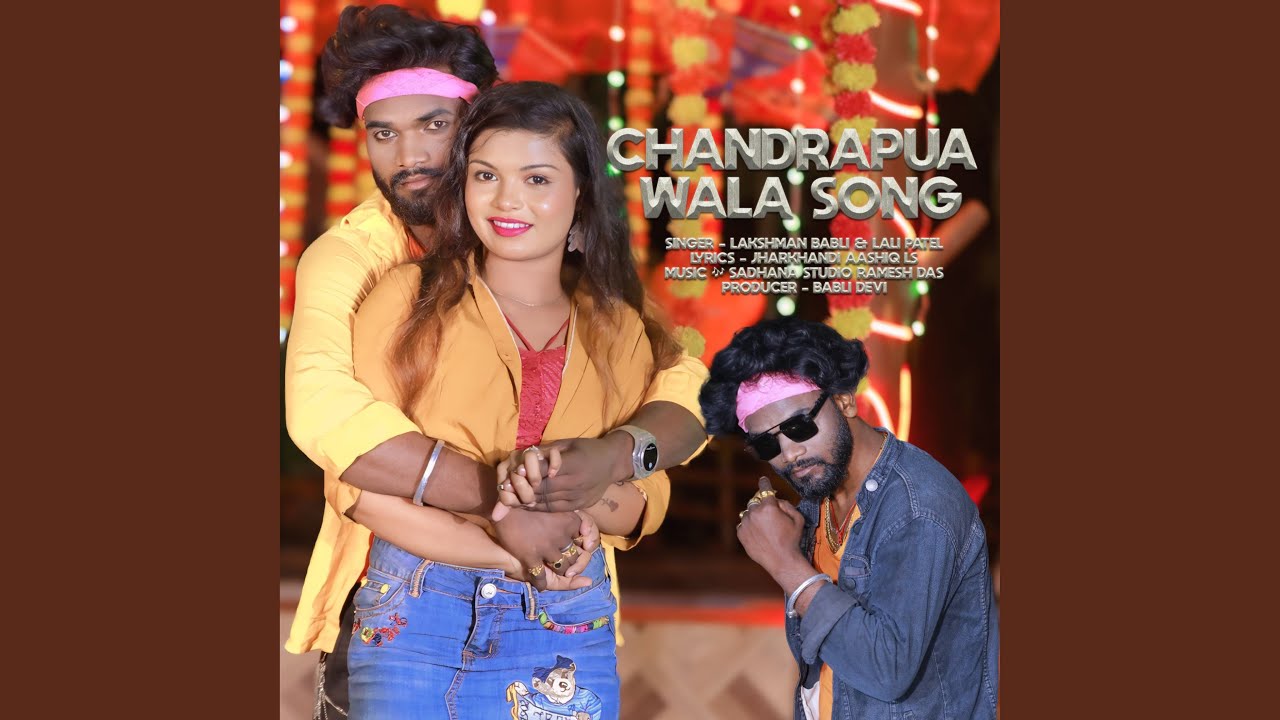 Chandrapua Wala Song