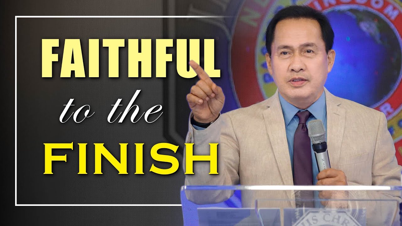 FAITHFUL TO THE FINISH | by Pastor Apollo C. Quiboloy