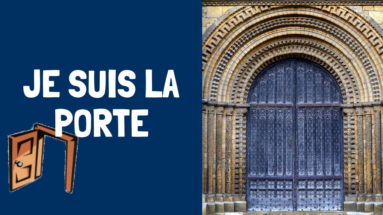 Je suis la porte (Jean 10,9 part 1)