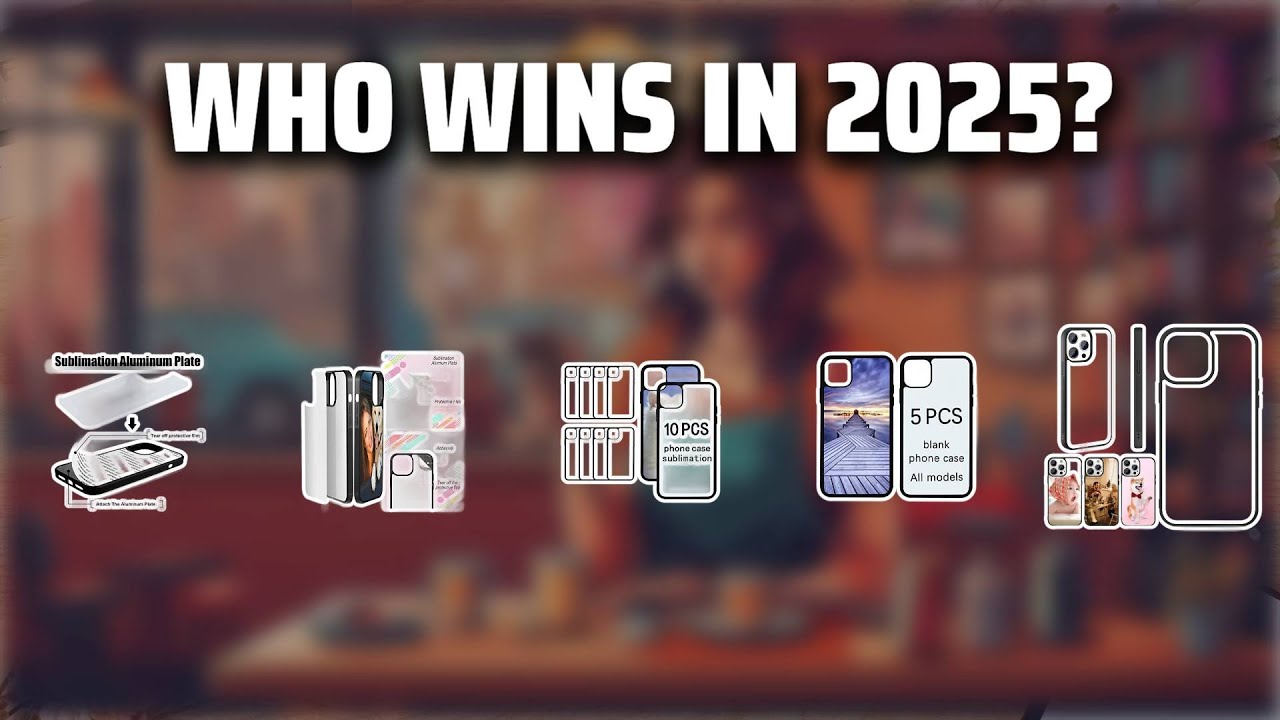 The Top 5 Best Blank Phone Cases in 2025 - Must Watch Before Buying!