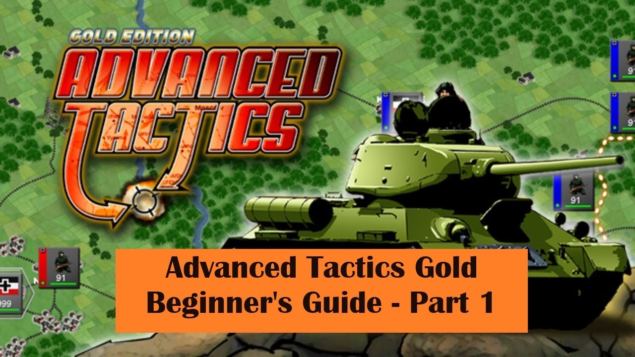Advanced Tactics Gold \\ Beginner's Guide  [Part 1 - Basics]