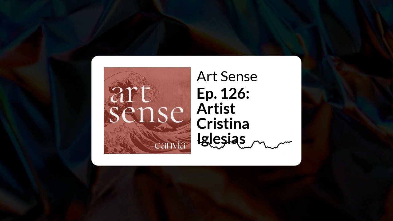 Art Sense - Ep. 126: Artist Cristina Iglesias