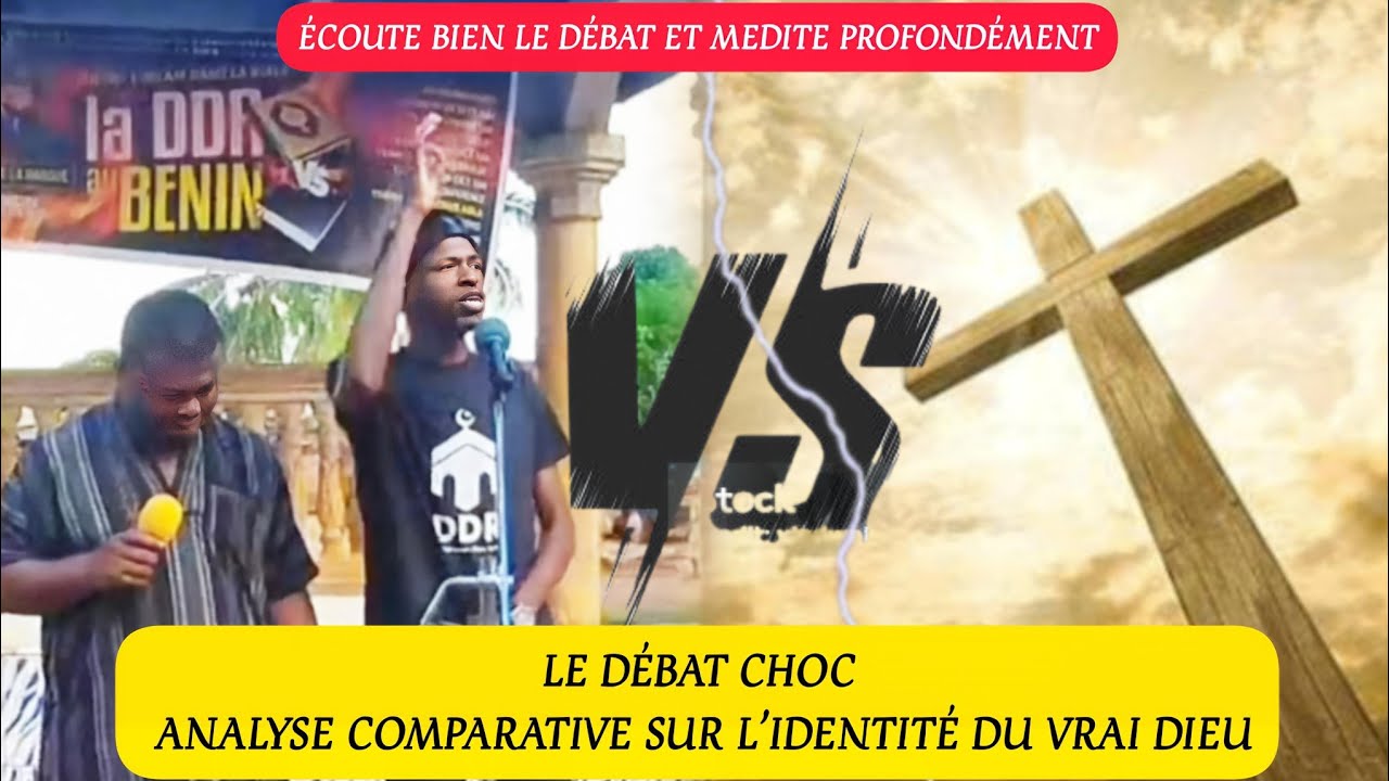 💢🛑LE DÉBAT CHOC‼️ANALYSE COMPARATIVE SUR (L'identité du vrai) DIEU