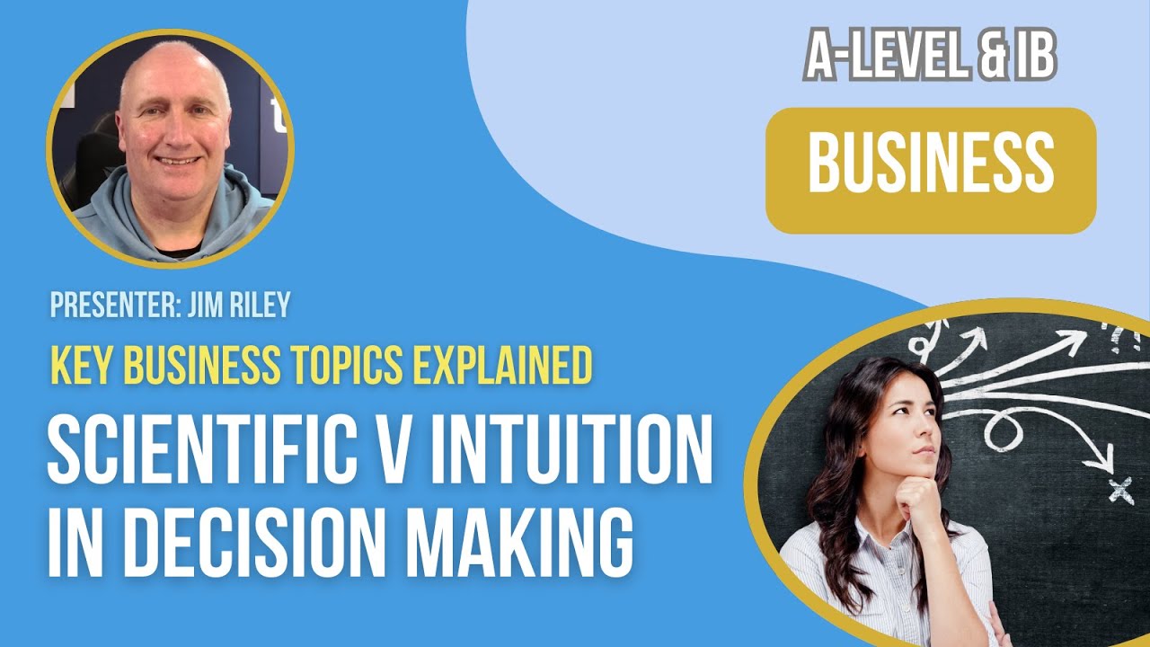 Scientific v Intuition in Decision Making | A-Level & IB Business