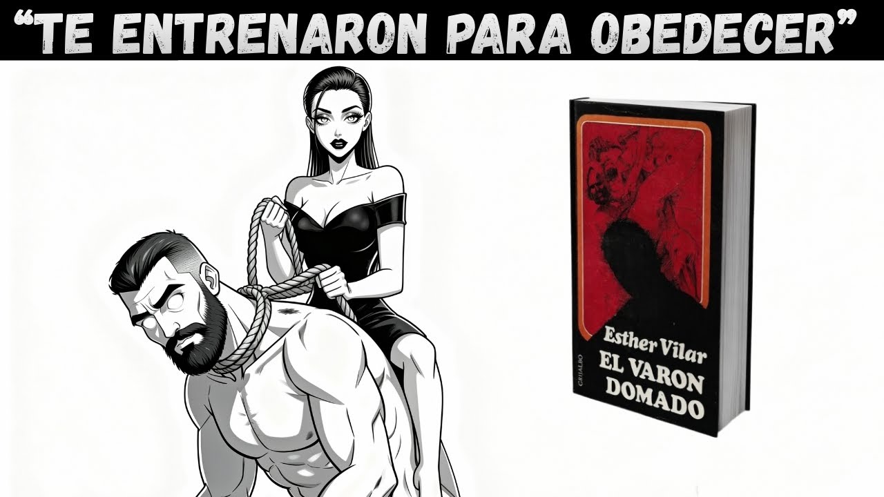 El Varón Domado: La Cruda Verdad Sobre Cómo Te Entrenaron Para Ser un Esclavo Feliz | Metamorphosis