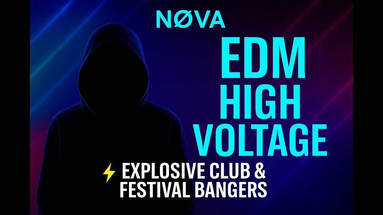 NØVA ⚡ EDM High Voltage ⚡ Explosive Club & Festival Bangers