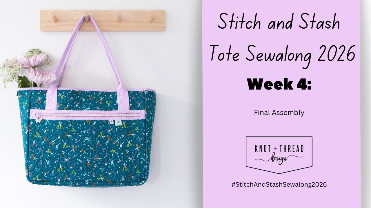Week 4: Stitch and Stash Tote Sew-Along 2026