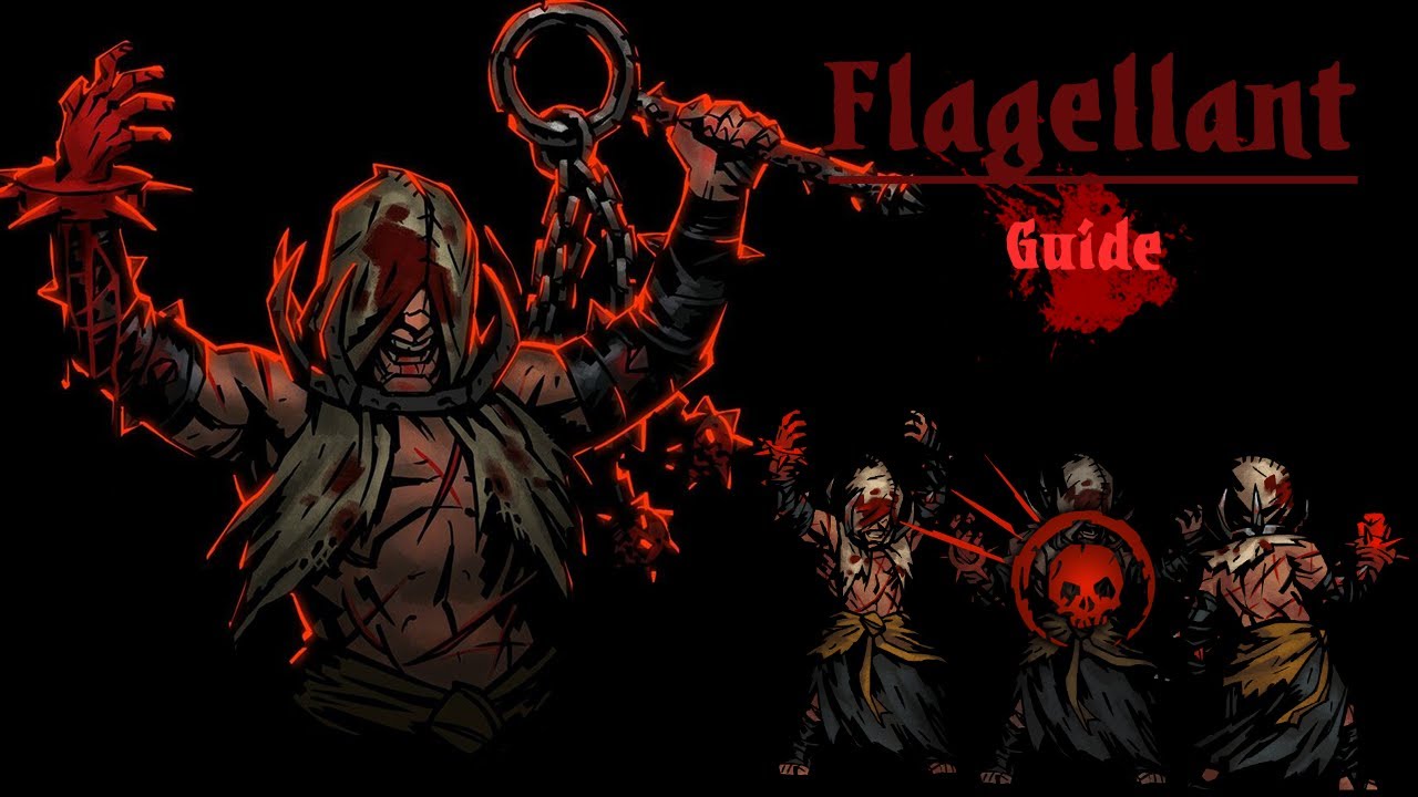 Flagellant and You: Darkest Dungeon Guide