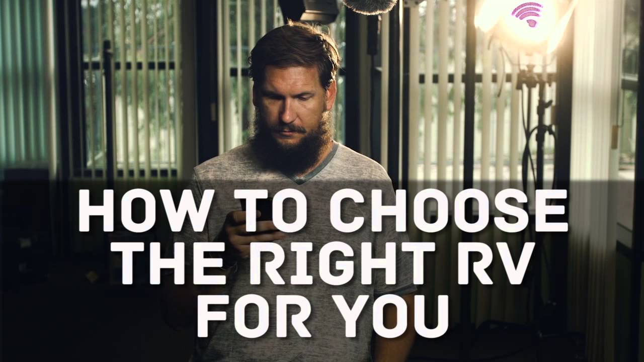 Choose the right RV for you