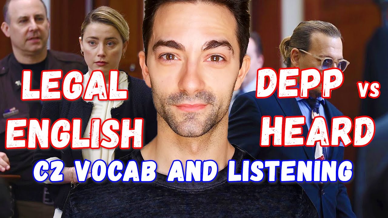 Using Legal English Vocabulary | Johnny Depp vs Amber Heard | C1/ C2 Vocabulary and Listening