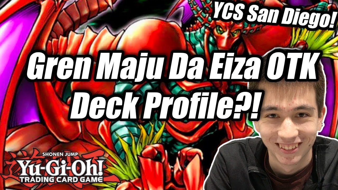 Yu-Gi-Oh! YCS San Diego Gren Maju Da Eiza OTK Deck Profile?! ft. Yishan McNabb!