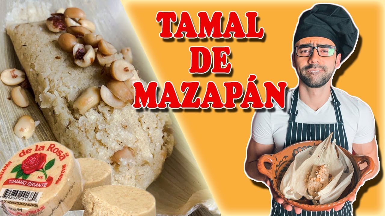 Tamales de Mazap&aacute;n | El PinChef B&aacute;ez | SoyLuisB&aacute;ez