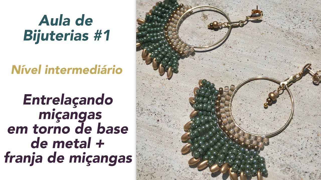 Aula de Bijuterias #1 - Nível Intermediário: Entrelaçando miçangas em base de metal + franjas