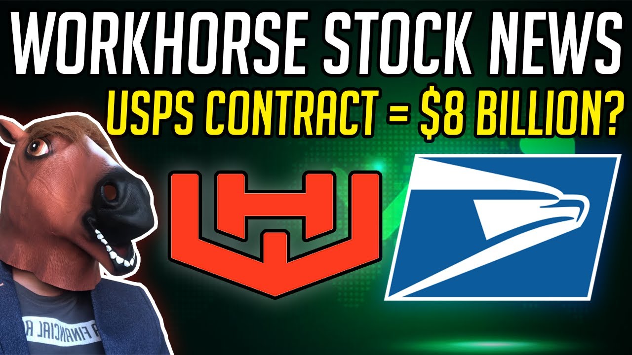 USPS CONTRACT WORTH $8 BILLION?! - HUGE WORKHORSE STOCK NEWS!